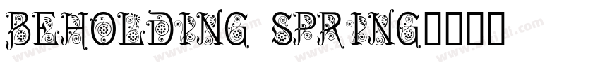 BEHOLDING SPRING字体转换